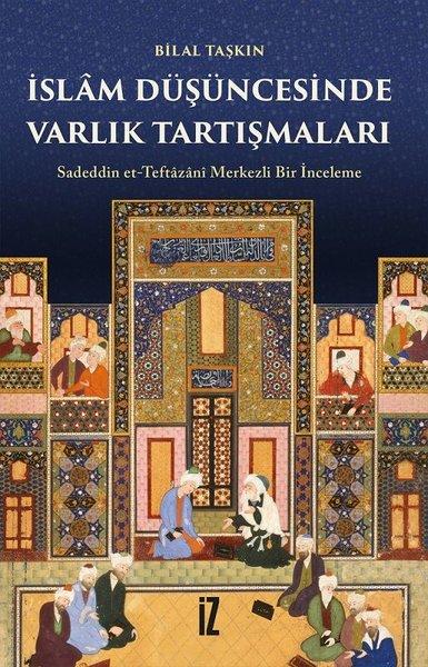 İslam Düşüncesinde Varlık Tartışmaları | İz Yayıncılık (İnce Kapak) - Resim 1