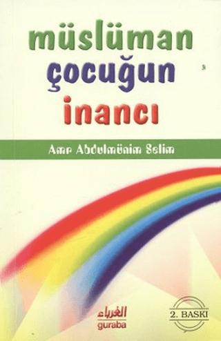 Müslüman Çocuğun İnancı | Guraba Yayınları (Ciltsiz) - Resim 1