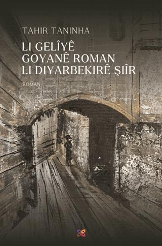 Li Geliye Goyane Roman Li Diyarbekire Şiir