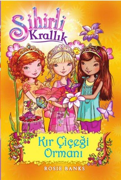 Sihirli Krallık 13-Kır Çiçeği Ormanı | Doğan ve Egmont Yayıncılık - Çocuk Kitapları Dizisi (İnce Kapak) - Resim 1