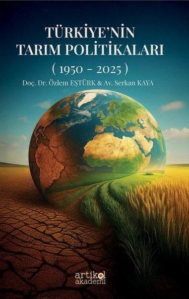Türkiye'nin Tarım Politikaları (1950 - 2025) | Artikel Akademi (İnce Kapak) - Resim 1