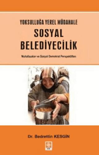 Yoksulluğa Yerel Müdahale - Sosyal Belediyecilik | Ekin Basım Yayın (Ciltsiz) - Resim 1