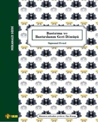 Bastırma ve Bastırılanın Geri Dönüşü