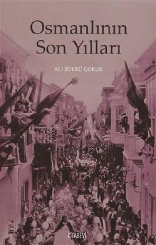 Osmanlının Son Yılları | Kitabevi Yayınları (Ciltsiz) - Resim 1