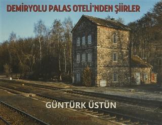 Demiryolu Palas Oteli'nden Şiirler
