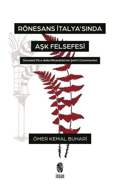 Rönesans İtalya'sında Aşk Felsefesi - Giovanni Pico Della Mirandola'nın Şerh'i (Commento) | İnsan Yayınları (İnce Kapak) - Resim 1