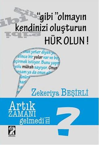 Gibi Olmayın Kendinizi Oluşturun Hür Olun! | İştirak Yayınevi (Ciltsiz) - Resim 1
