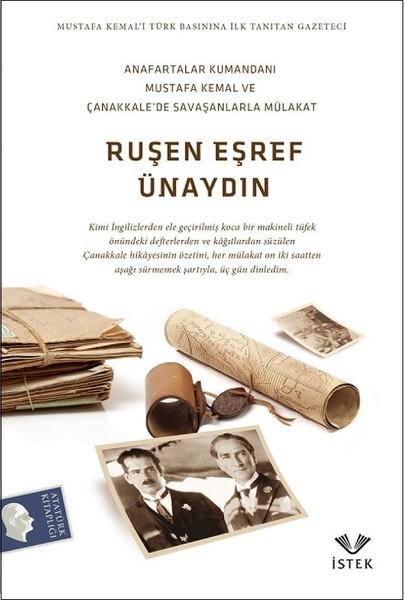 Anafartalar Kumandanı Mustafa Kemal ve Çanakkale'de Savaşanlarla Mülakat | İstek (İnce Kapak) - Resim 1