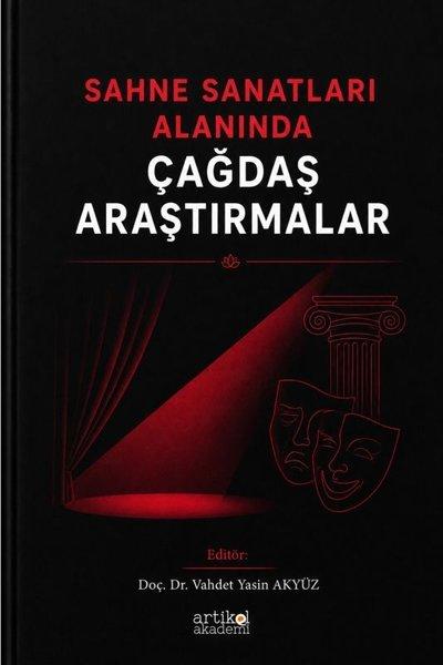 Sahne Sanatları Alanında Çağdaş Araştırmalar | Artikel Akademi (İnce Kapak) - Resim 1