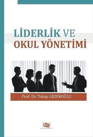Liderlik ve Okul Yönetimi | Anı Yayıncılık (Ciltsiz) - Resim 1