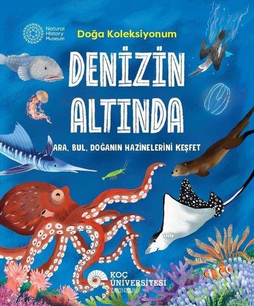 Denizin Altında - Doğa Koleksiyonum | Koç Üniversitesi Yayınları (Ciltli) - Resim 1