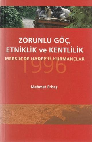 Zorunlu Göç, Etniklik ve Kentlilik | Yazıt Yayıncılık (Ciltsiz) - Resim 1