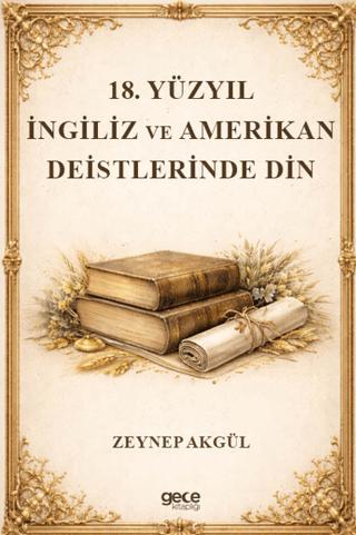 18. Yüzyıl İngiliz ve Amerikan Deistlerinde Din | Gece Kitaplığı (Ciltsiz) - Resim 1