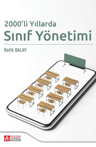 2000’li Yıllarda Sınıf Yönetimi | Pegem Akademi Yayıncılık (Ciltsiz) - Resim 1
