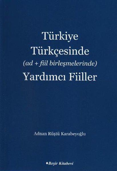 Türkiye Türkçesinde (Ad+Fiil Birleşmelerinde) Yardımcı Fiiller | Beşir Kitabevi (İnce Kapak) - Resim 1