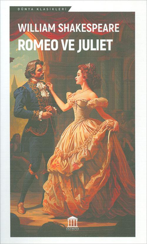 Romeo ve Juliet - William Shakespeare - Olympia Yayınları