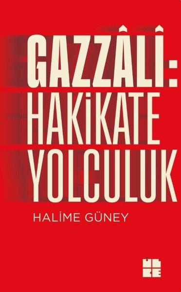 Gazzali: Hakikate Yolculuk | İlke Yayıncılık (İnce Kapak) - Resim 1