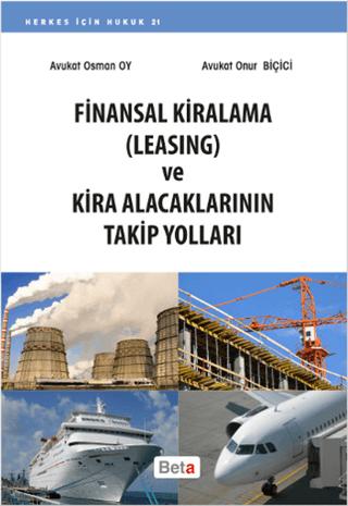 Finansal Kiralama (Leasing) ve Kira Alacaklarının Takip Yolları | Beta Yayınevi (Ciltsiz) - Resim 1