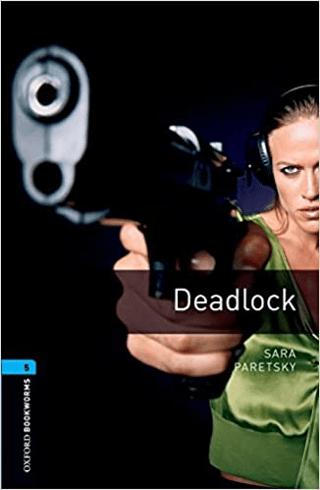 Oxford Bookworms Library: Level 5 Deadlock