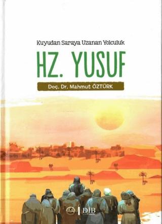 Hz. Yusuf - Kuyudan Saraya Uzanan Yolculuk | Diyanet İşleri Başkanlığı (Ciltsiz) - Resim 1