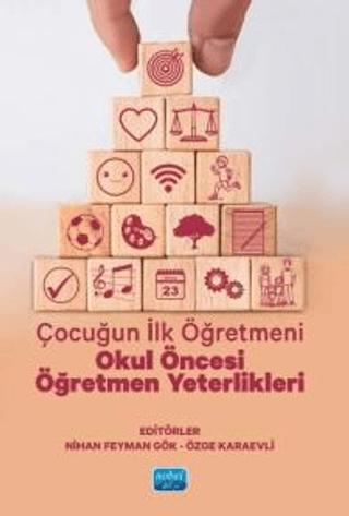 Çocuğun İlk Öğretmeni - Okul Öncesi Öğretmen Yeterlikleri | Nobel Akademik Yayıncılık (Ciltsiz) - Resim 1