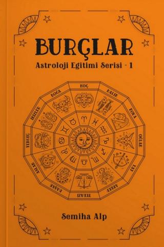 Burçlar – Astroloji Eğitimi Serisi 1