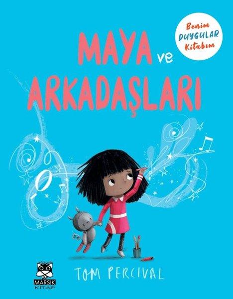Maya ve Arkadaşları - Benim Duygular Kitabım | Marsık Kitap (İnce Kapak) - Resim 1