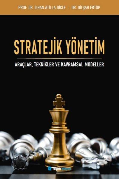 Stratejik Yönetim: Araçlar Teknikler ve Kavramsal Modeller | Hiperlink (İnce Kapak) - Resim 1