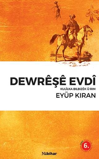 Dewreşe Evdı Kulılka Bılbızek u Rım | Nubihar Yayınları (Ciltsiz) - Resim 1