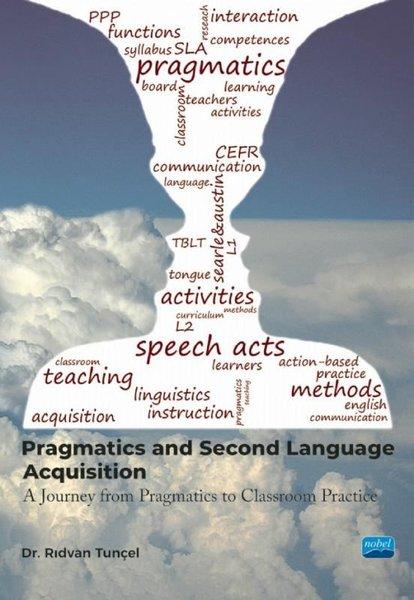 Pragmatics and Second Language Acquisition | Nobel Akademik Yayıncılık (İnce Kapak) - Resim 1