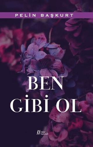 Ben Gibi Ol | Gürer Yayınları (Ciltsiz) - Resim 1