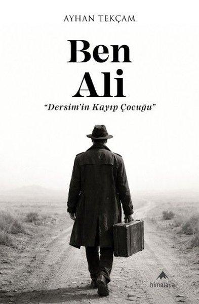 Ben Ali - Dersim'in Kayıp Çocuğu | Himalaya Yayınevi (İnce Kapak) - Resim 1