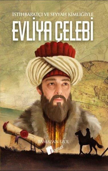 Evliya Çelebi - İstihbaratçı ve Seyyah Kimliğiyle | Lopus (İnce Kapak) - Resim 1