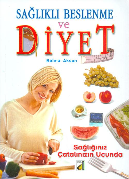 Sağlıklı Beslenme ve Diyet - Belma Aksun - Damla Yayınevi