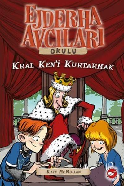 Ejderha Avcıları Okulu 14-Kral Ken'i Kurtarmak | Beyaz Balina Yayınları - Çocuk Kitapları Dizisi (İnce Kapak) - Resim 1