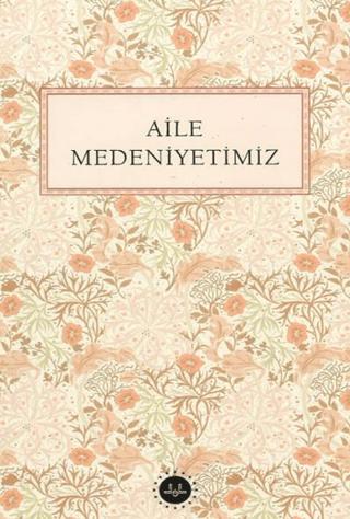 Aile Medeniyetimiz | Diyanet İşleri Başkanlığı (Ciltsiz) - Resim 1