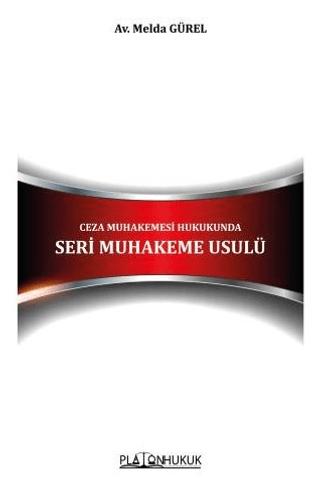 Ceza Muhakemesi Hukukunda Seri Muhakeme Usulü