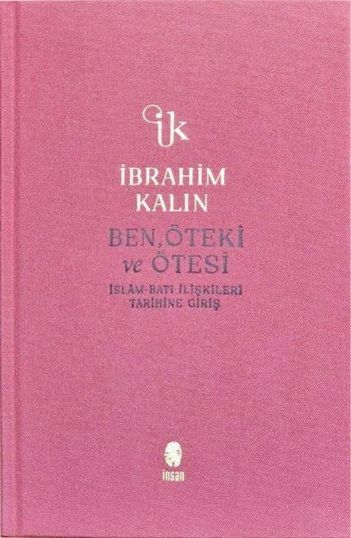 Ben Öteki ve Ötesi - İslam-Batı İlişkileri Tarihine Giriş - Bez Ciltli | İnsan Yayınları (İnce Kapak) - Resim 1