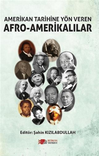 Amerikan Tarihine Yön Veren Afro - Amerikalılar | Berikan Yayınevi (Ciltsiz) - Resim 1
