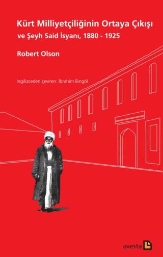 Kürt Milliyetçiliğinin Ortaya Çıkışı ve Şeyh Said İsyanı, 1880 - 1925 | Avesta Yayınları (Ciltsiz) - Resim 1