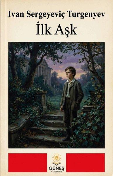 İlk Aşk | Güneş Kitabevleri (İnce Kapak) - Resim 1