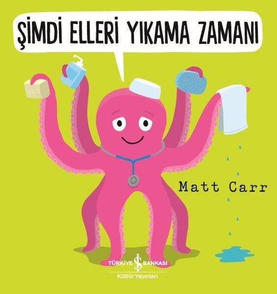 Şimdi Elleri Yıkama Zamanı | İş Bankası Kültür Yayınları (İnce Kapak) - Resim 1