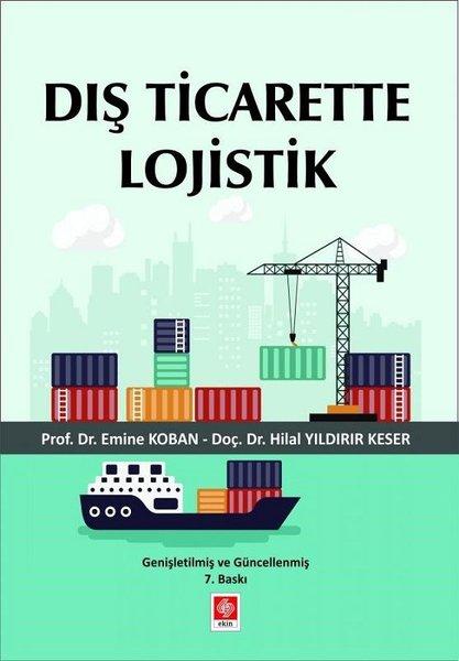 Dış Ticarette Lojistik | Ekin Basım Yayın (İnce Kapak) - Resim 1