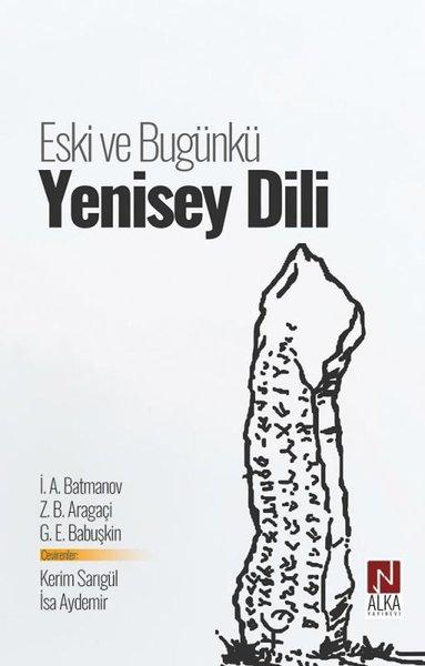 Eski ve Bugünkü Yenisey Dili | Alka Yayınevi (İnce Kapak) - Resim 1