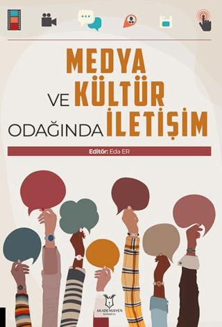 Medya ve Kültür Odağında İletişim | Akademisyen Kitabevi (Ciltsiz) - Resim 1