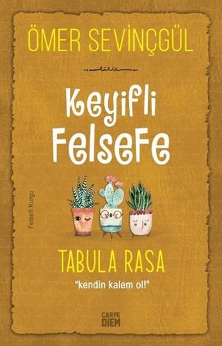 Keyifli Felsefe: Tabula Rasa | Carpe Diem Kitapları (Ciltsiz) - Resim 1