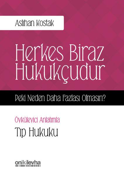 Herkes Biraz Hukukçudur-Peki Neden Daha Fazlası Olmasın? | On İki Levha Yayıncılık (İnce Kapak) - Resim 1
