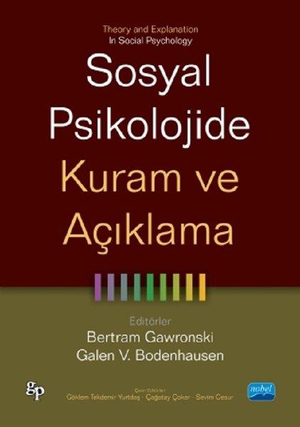 Sosyal Psikolojide Kuram ve Açıklama | Nobel Akademik Yayıncılık (İnce Kapak) - Resim 1
