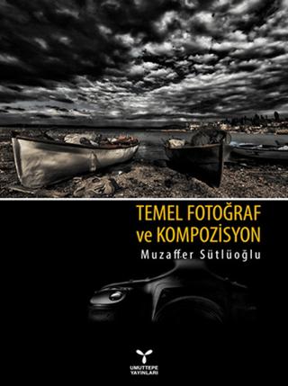 Temel Fotoğraf ve Kompozisyon | Umuttepe Yayınları (Ciltsiz) - Resim 1