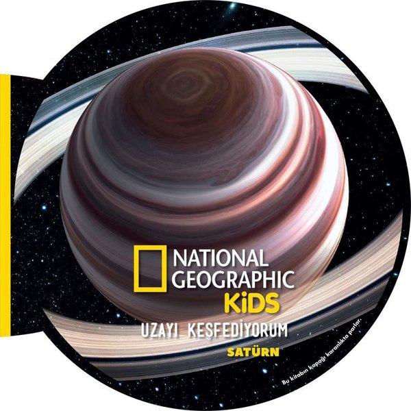 Uzayı Keşfediyorum: Satürn - National Geographic Kids | Beta Kids (Ciltli) - Resim 1
